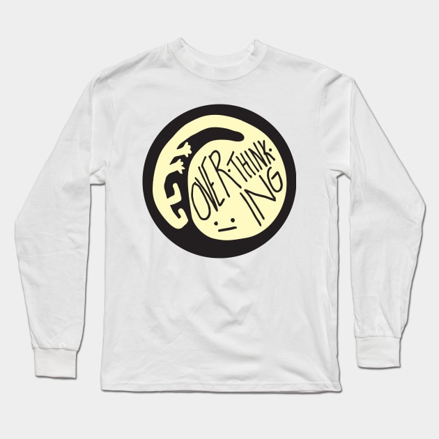 Overthinking Long Sleeve T-Shirt by PaperKindness